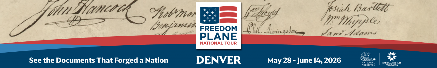 Freedom Plane National Tour: Documents That Forged a Nation. Denver. History Colorado Center. 